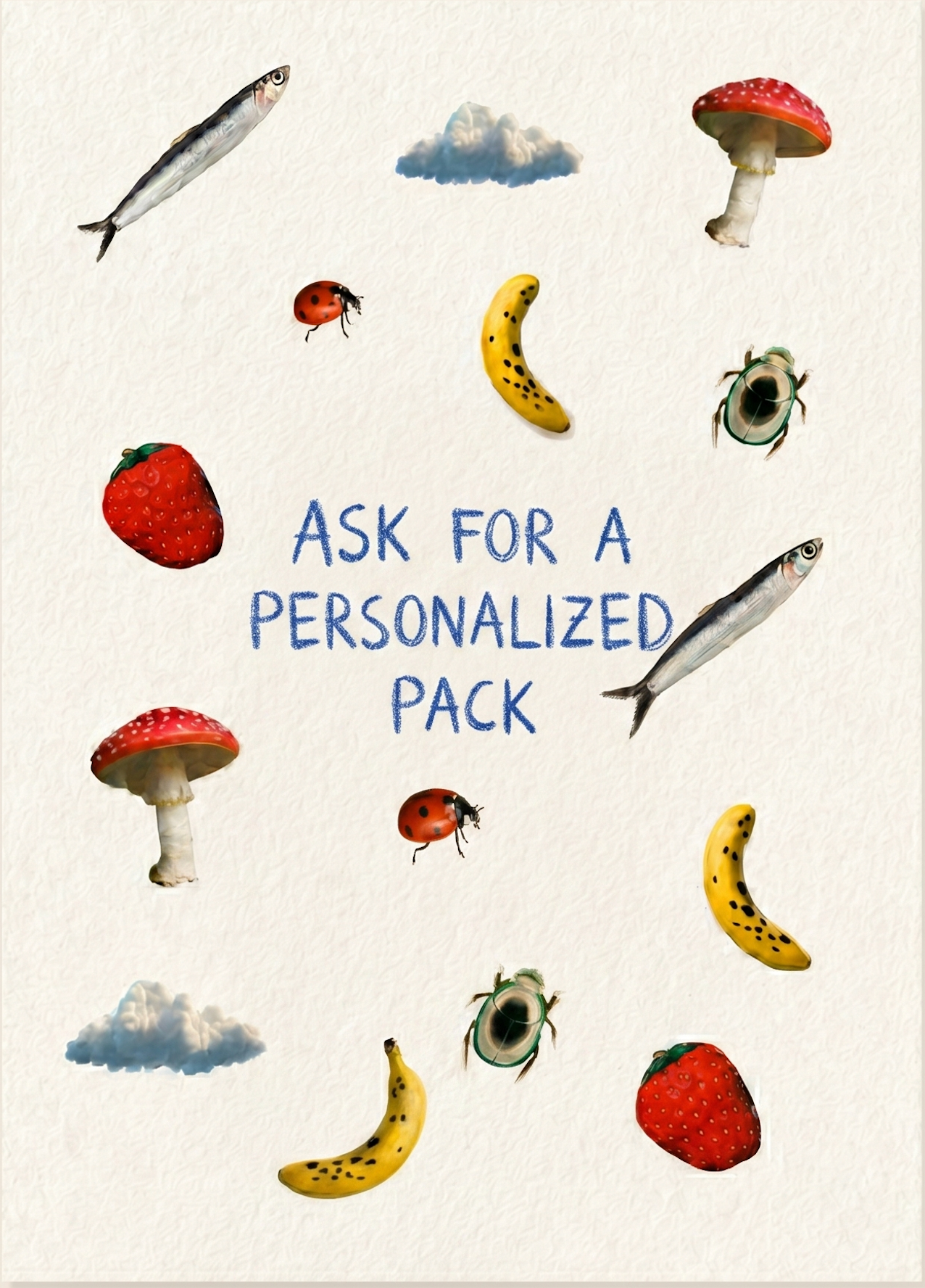 ASK FOR A PERSONALIZED PACK